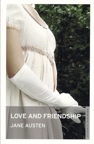 Love and Friendship and Other Writings book cover