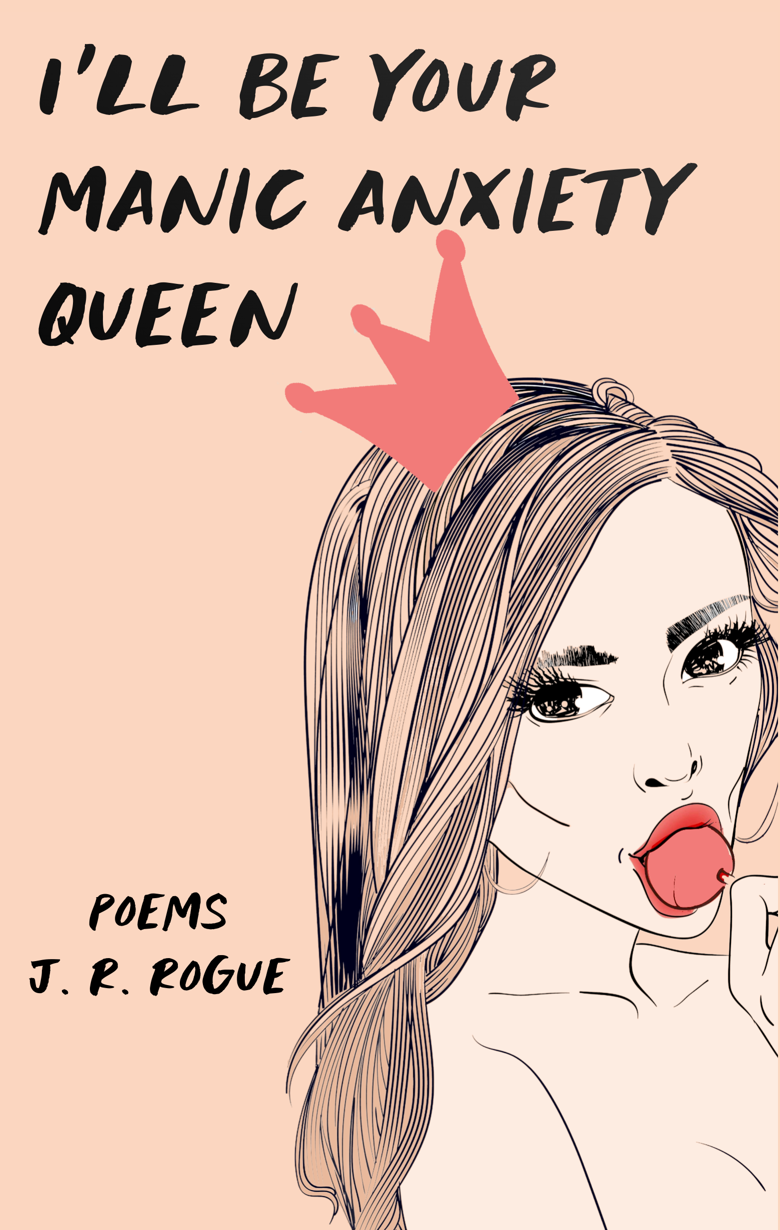 I'll Be Your Manic Anxiety Queen book cover
