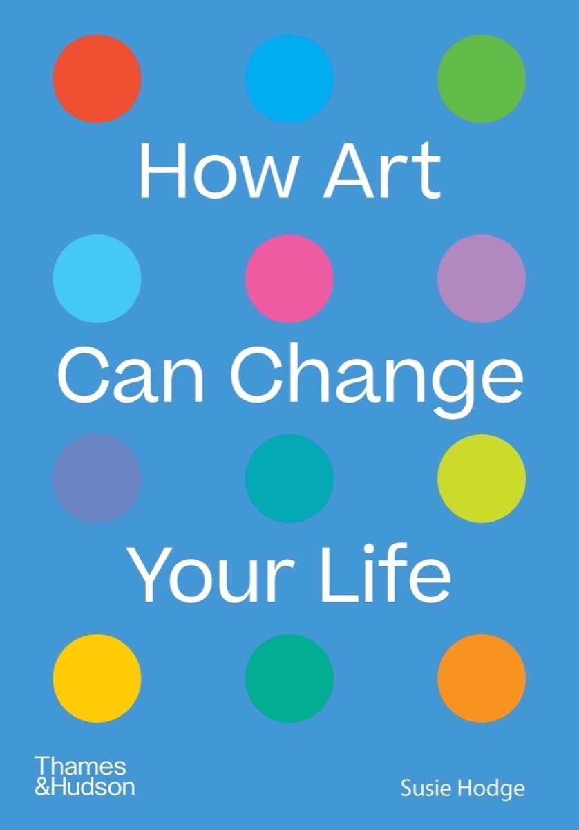 How Art Can Change Your Life book cover