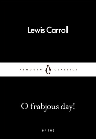 O Frabjous Day! book cover