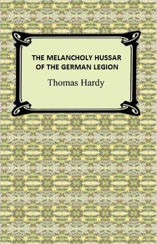 The Melancholy Hussar of the German Legion book cover