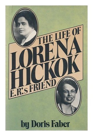 Life of Lorena Hickok E. R.'s Friend book cover