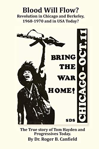 Blood Will Flow? Revolution in Chicago and Berkeley and the USA Today? book cover
