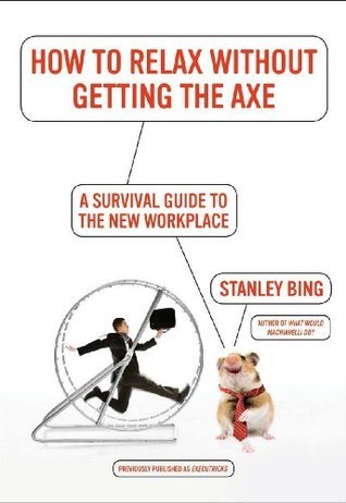 How to Relax Without Getting the Axe book cover