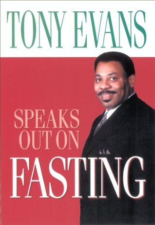 Tony Evans Speaks Out On Fasting book cover