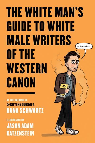 The White Man's Guide to White Male Writers of the Western Canon book cover