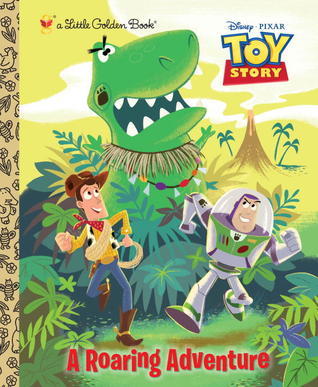 A Roaring Adventure (Disney/Pixar Toy Story) book cover