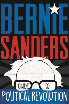 Bernie Sanders Guide to Political Revolution book cover
