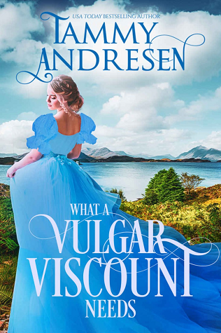 What a Vulgar Viscount Needs book cover