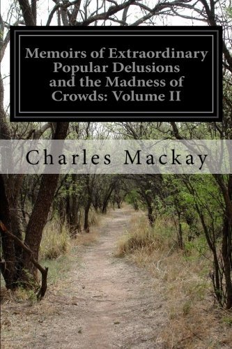 Extraordinary Popular Delusions and the Madness of Crowds book cover