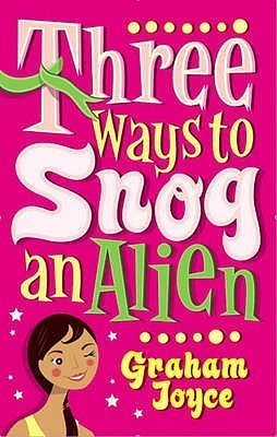 Three Ways to Snog an Alien book cover