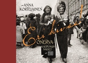 Eri kivaa! Onerva - kaupungin naiset 1910 book cover