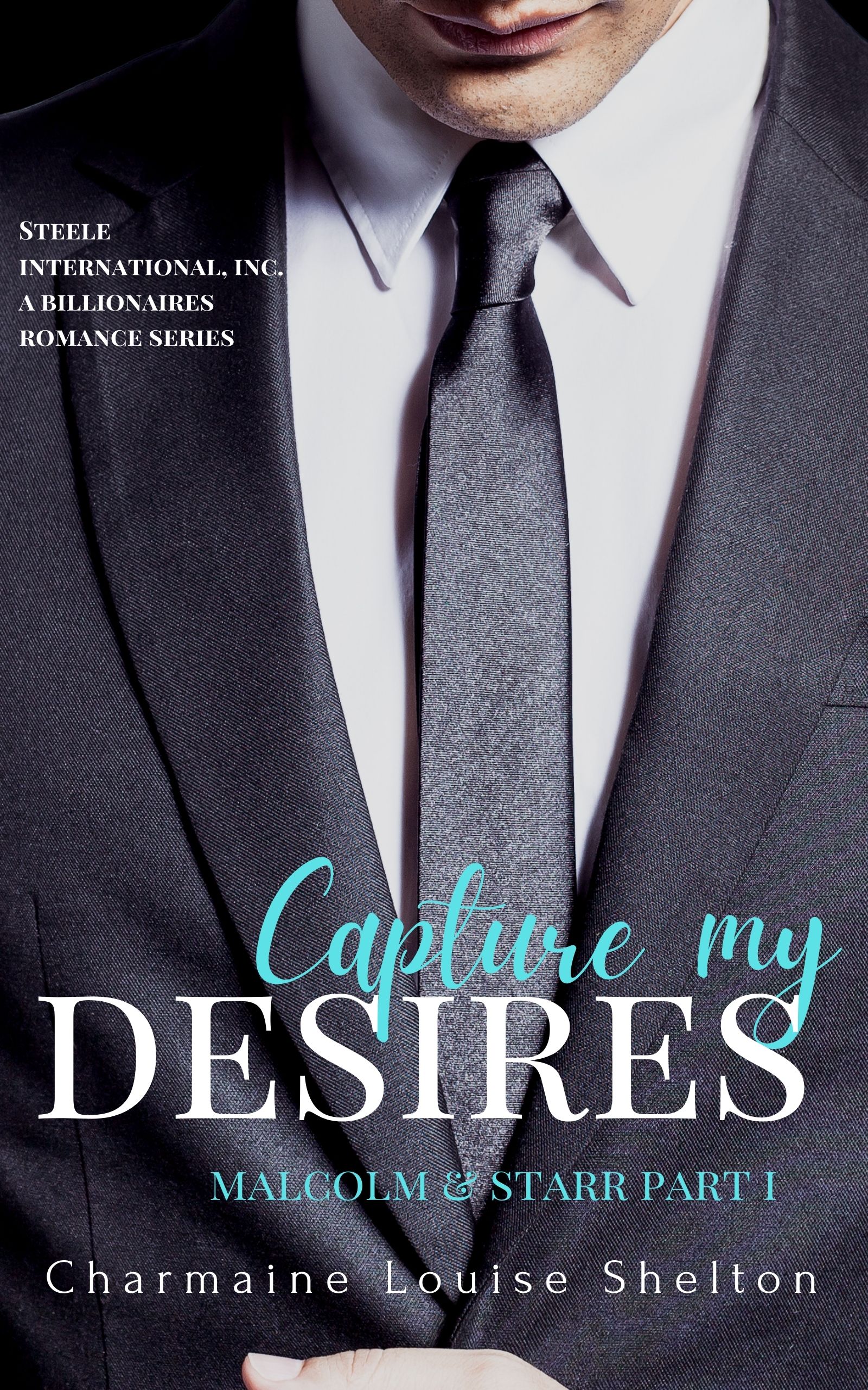 Capture My Desires Malcolm & Starr Part I book cover