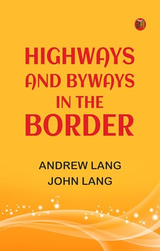 Highways and Byways in the Border book cover