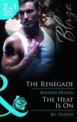 The Renegade / The Heat Is on book cover