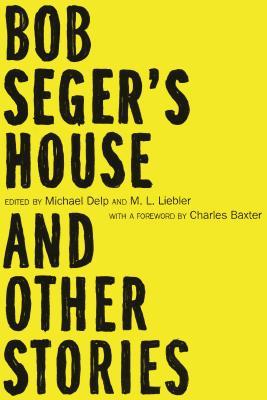 Bob Seger's House and Other Stories book cover