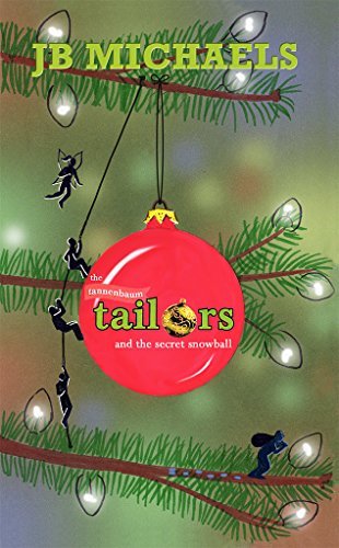 The Tannenbaum Tailors and the Secret Snowball book cover