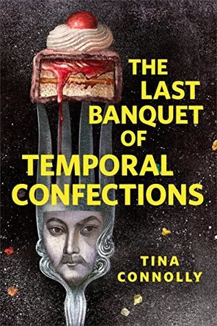 The Last Banquet of Temporal Confections book cover