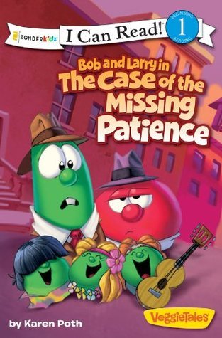 Bob and Larry in the Case of the Missing Patience book cover