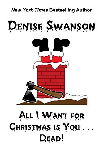 All I Want for Christmas is You…Dead! book cover