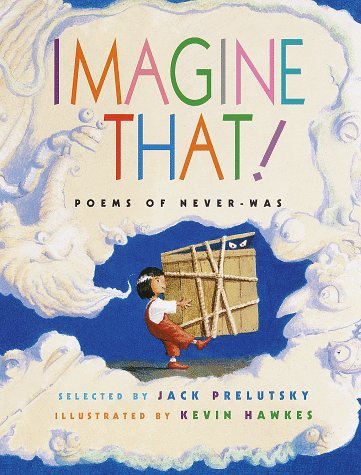 Imagine That! Poems of Never-Was book cover