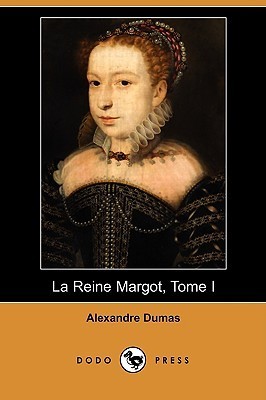 La Reine Margot, Tome I book cover