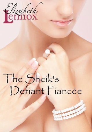 The Sheik's Defiant Fiancée book cover