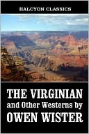 The Virginian and Other Westerns by Owen Wister book cover