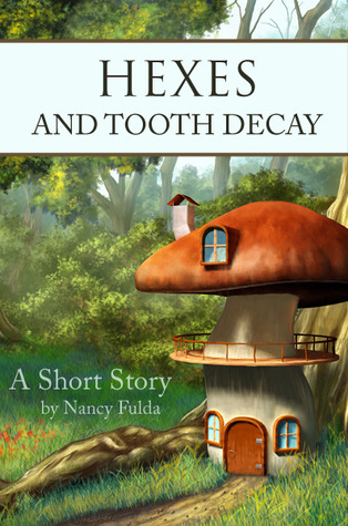 Hexes and Tooth Decay book cover