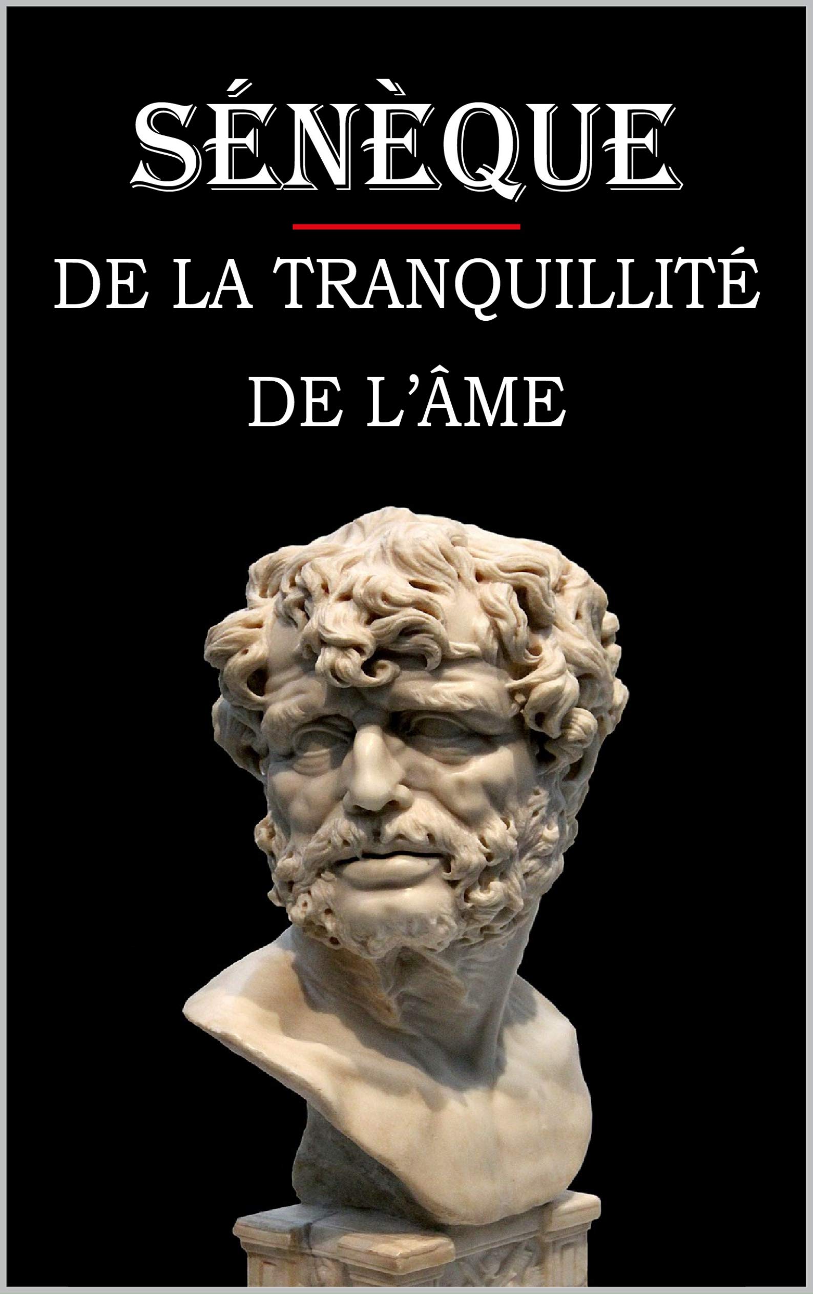 De la tranquillité de l'âme (Sénèque) book cover