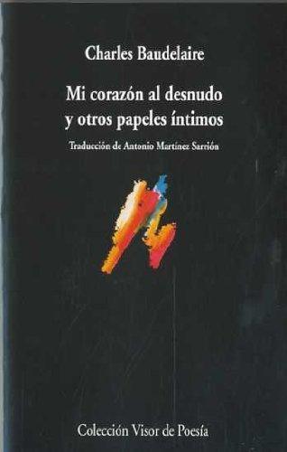 Mi corazón al desnudo y otros escritos íntimos book cover