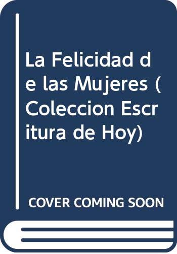 La felicidad de las mujeres [Oct 10, 2001] Fasce, Maria book cover