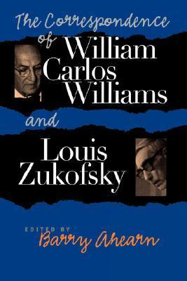 The Correspondence of William Carlos Williams and Louis Zukofsky book cover