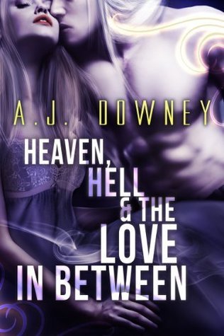 Heaven, Hell & The Love In Between book cover