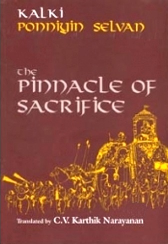 Ponniyin Selvan - The Pinnacle of Sacrifice, Vol. 1 book cover
