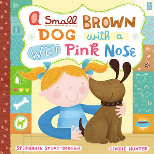 A Small Brown Dog with a Wet Pink Nose book cover