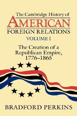 The Cambridge History of American Foreign Relations book cover 1