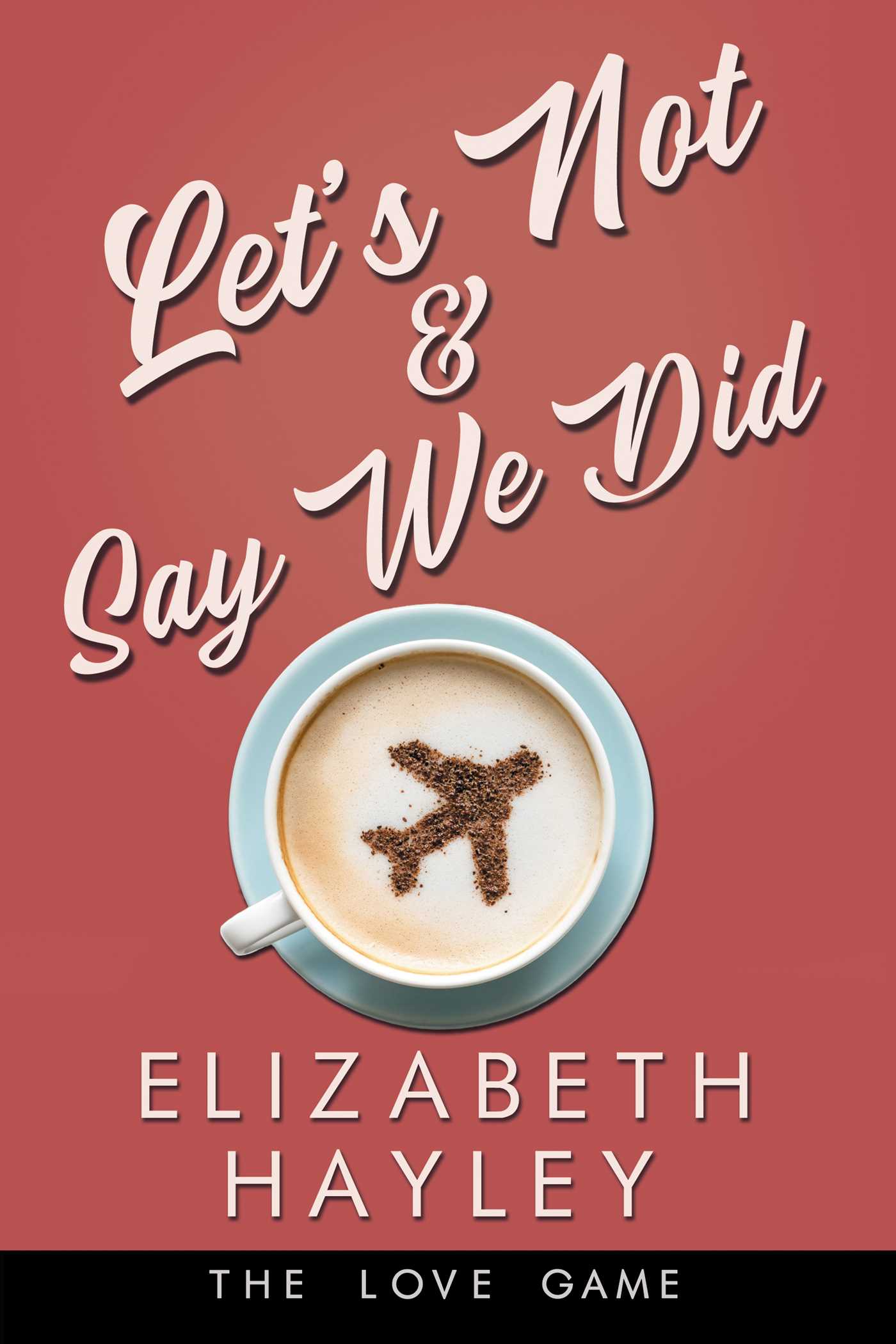Let's Not & Say We Did book cover