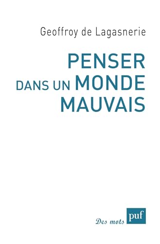 Penser dans un monde mauvais book cover