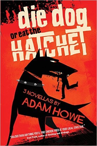 Die Dog or Eat the Hatchet book cover