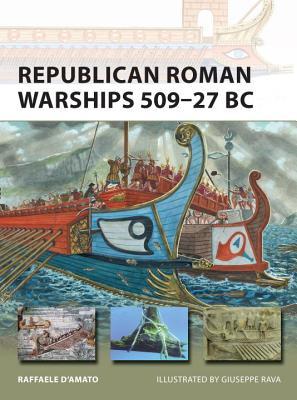 Republican Roman Warships 509-27 BC book cover