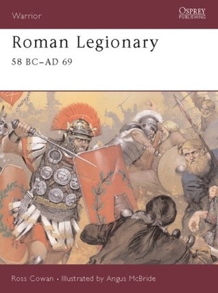Roman Legionary 58 BC-AD 69 book cover