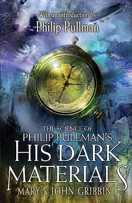 The Science of Philip Pullman's His Dark Materials book cover