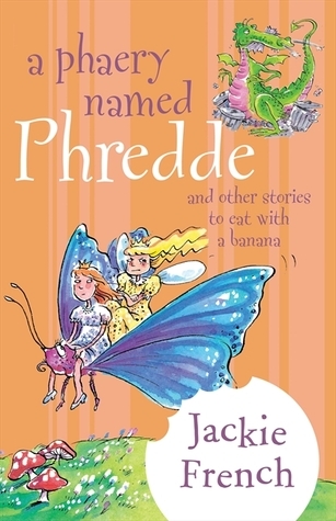 A Phaery named Phredde, and Other Stories to Eat with a Banana book cover