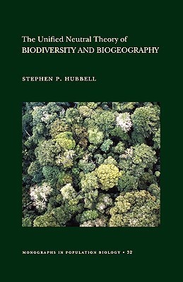 The Unified Neutral Theory of Biodiversity and Biogeography (MPB-32) book cover