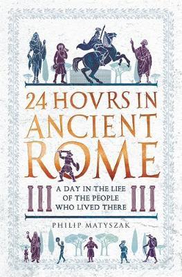 24 Hours in Ancient Rome book cover