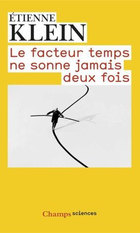 Le facteur temps ne sonne jamais deux fois (Champs Sciences) book cover