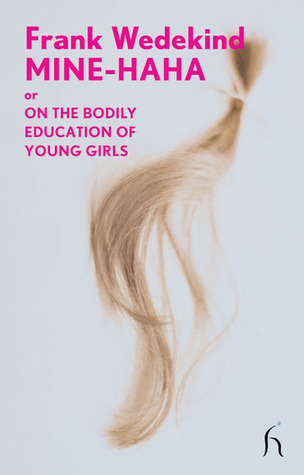 Mine-Haha, or On the Bodily Education of Young Girls book cover