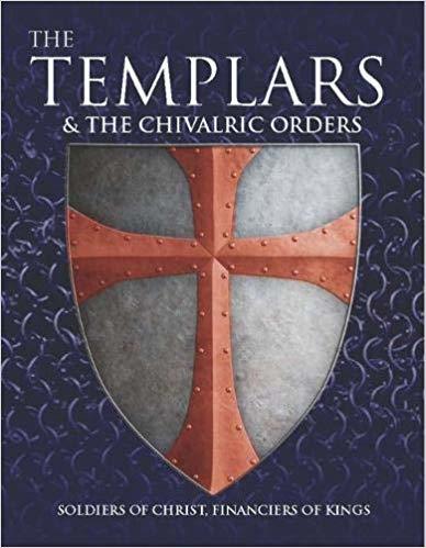 The Templars & the Chivalric Orders book cover