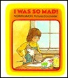 I Was So Mad! book cover